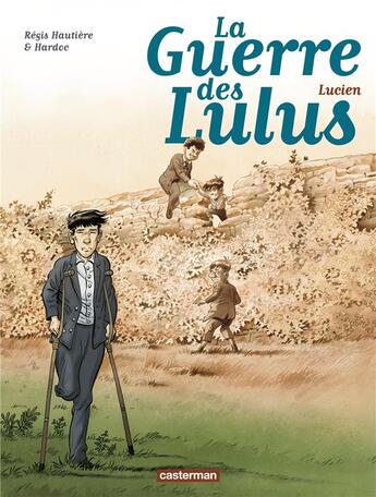 Couverture du livre « La guerre des Lulus Tome 6 : Lucien » de Regis Hautiere et Hardoc aux éditions Casterman