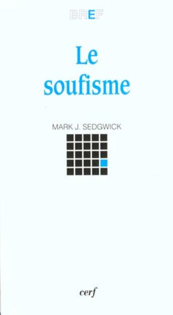 Couverture du livre « Le Soufisme » de Mark J. Sedgwick aux éditions Cerf