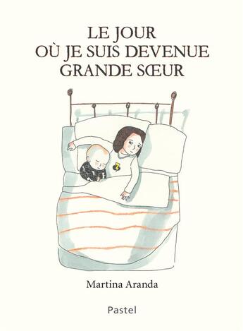 Couverture du livre « Le jour où je suis devenue grande soeur » de Martina Aranda aux éditions Ecole Des Loisirs