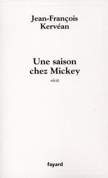Couverture du livre « Une saison chez Mickey » de Jean-Francois Kervean aux éditions Fayard