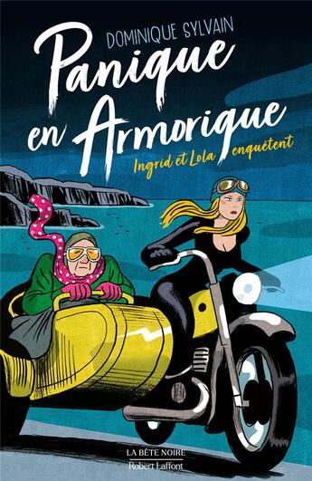 Couverture du livre « Panique en Armorique : Ingrid et Lola enquêtent » de Dominique Sylvain aux éditions Robert Laffont