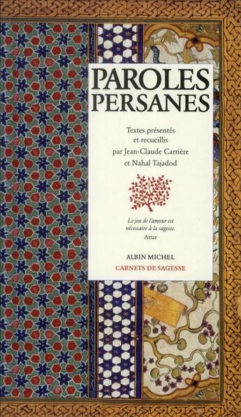 Couverture du livre « Paroles persanes » de Jean-Claude Carriere et Nahal Tajadod aux éditions Albin Michel