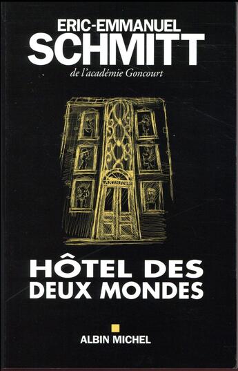 Couverture du livre « Hôtel des deux mondes (édition 2017) » de Éric-Emmanuel Schmitt aux éditions Albin Michel