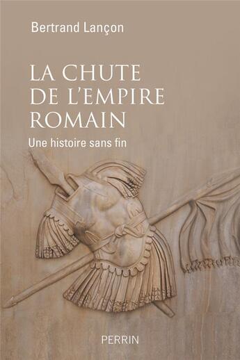 Couverture du livre « La chute de l'Empire romain » de Bertrand Lançon aux éditions Perrin