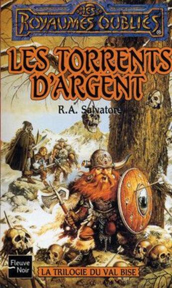 Couverture du livre « La trilogie du val bise ; les torrents d'argent » de R. A. Salvatore aux éditions Fleuve Editions