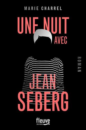 Couverture du livre « Une nuit avec Jean Seberg » de Marie Charrel aux éditions Fleuve Editions