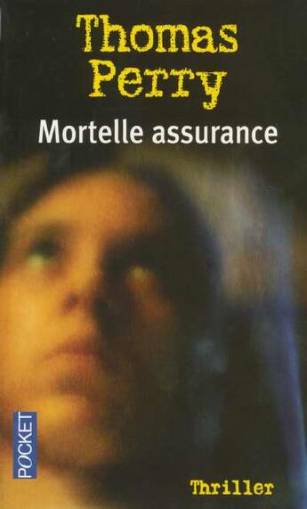 Couverture du livre « Mortelle Assurance » de Thomas Perry aux éditions Pocket