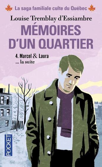 Couverture du livre « Mémoires d'un quartier t.4 ; Marcel et Laura » de Louise Tremblay D'Essiambre aux éditions Pocket