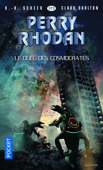 Couverture du livre « Perry Rhodan - cycle 16 ; l'armada infinie Tome 20 : le duel des cosmocrates » de Clark Darlton et Karl-Herbert Scheer aux éditions Pocket