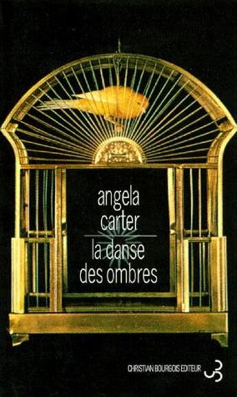 Couverture du livre « Danse des ombres (la) » de Angela Carter aux éditions Christian Bourgois