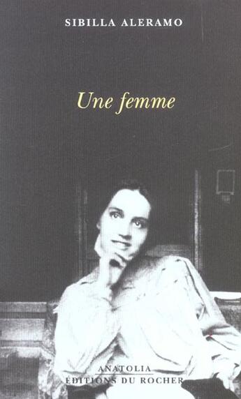 Couverture du livre « Une femme (édition 2004) » de Sibilla Aleramo aux éditions Rocher