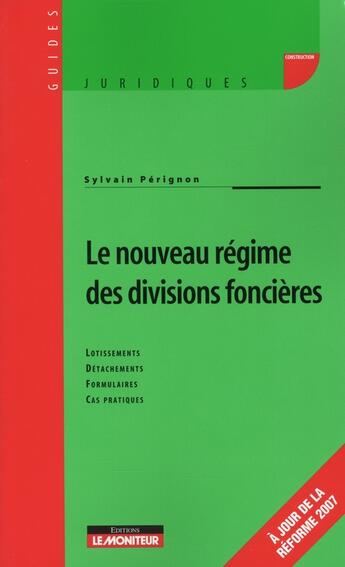 Couverture du livre « Nouveau régime, divisions foncières » de Perignon-S aux éditions Le Moniteur