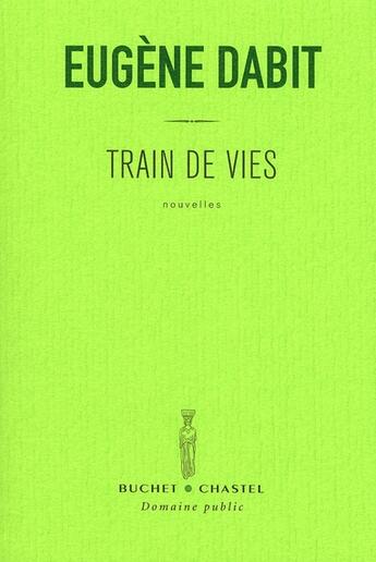 Couverture du livre « Train de vies » de Eugene Dabit aux éditions Buchet Chastel