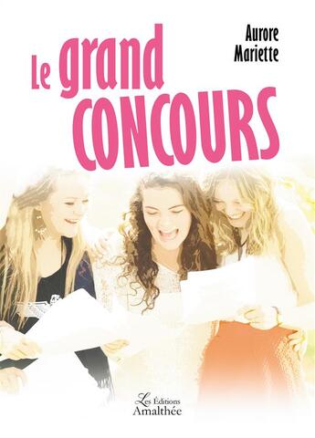 Couverture du livre « Le grand concours » de Aurore Mariette aux éditions Amalthee