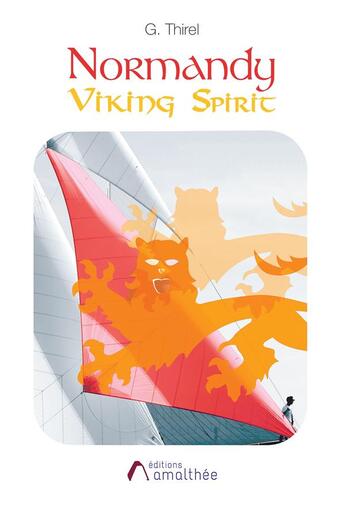 Couverture du livre « Normandy viking spirit » de G. Thirel aux éditions Amalthee