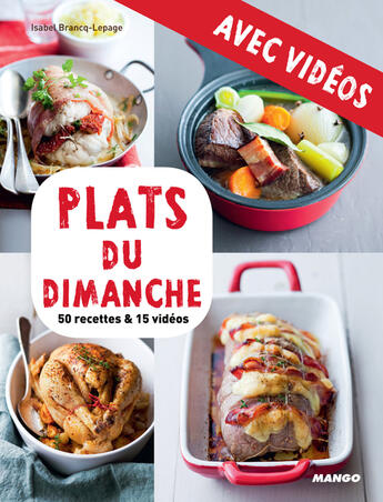 Couverture du livre « Plats du dimanche - avec vidéos » de Isabel Brancq-Lepage et Camille Sourbier aux éditions Mango