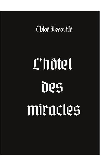 Couverture du livre « L'hôtel des miracles » de Chloe Lecoufle aux éditions Books On Demand