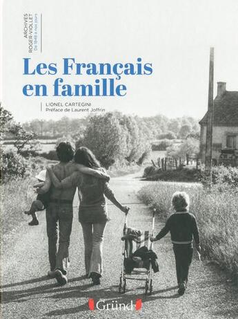 Couverture du livre « Les francais en famille » de Cartegini/Joffrin aux éditions Grund