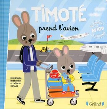 Couverture du livre « Timoté prend l'avion » de Emmanuelle Massonaud et Melanie Combes aux éditions Grund