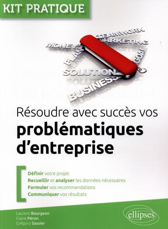 Couverture du livre « Problèmatiques d'entreprise ; du diagnostic aux recommandations » de Laurent Bourgeon et Claire Peron et Gregory Sassier aux éditions Ellipses