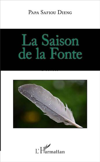 Couverture du livre « La saison de la fonte » de Papa Safiou Dieng aux éditions L'harmattan