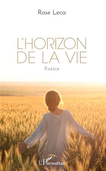 Couverture du livre « L'horizon de la vie » de Rose Leca aux éditions L'harmattan