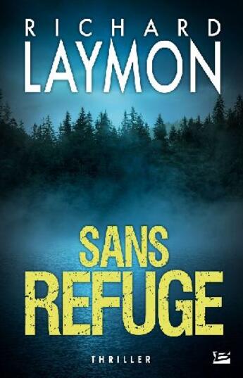 Couverture du livre « Sans refuge » de Richard Laymon aux éditions Bragelonne