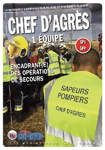 Couverture du livre « Chef d'agrès ; encadrant(e) des opérations de secours ; 1 équipe ; SPV SPP » de  aux éditions Icone Graphic