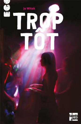 Couverture du livre « Trop tôt » de Jo Witek aux éditions Talents Hauts