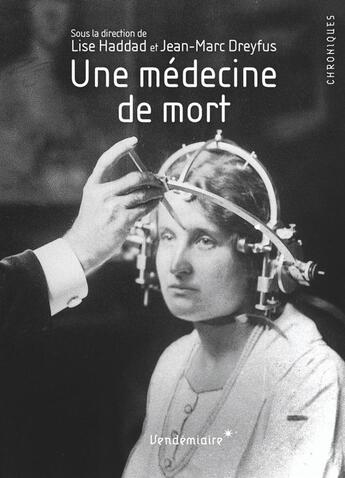 Couverture du livre « Une médecine de mort » de Jean-Marc Dreyfus et Lise Haddad aux éditions Vendemiaire