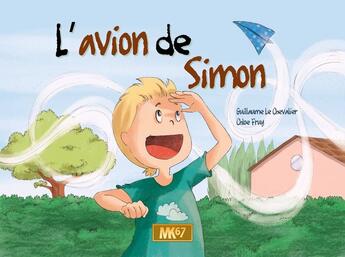 Couverture du livre « L'avion de Simon (Kamishibai) » de Guillaume Le Chevalier et Valérie Fruy aux éditions Mk67