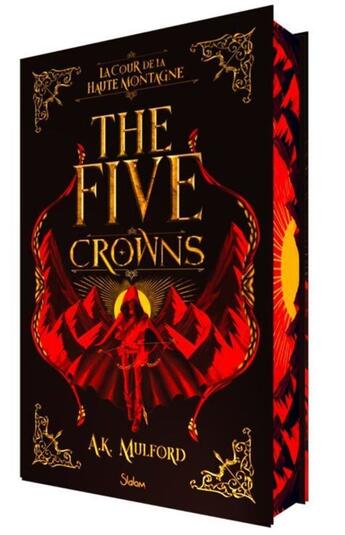 Couverture du livre « The Five Crowns Tome 1 : La Cour de la Haute Montagne » de A. K. Mulford aux éditions Slalom