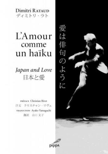 Couverture du livre « L'amour comme un haïku ; Japan and love » de Dimitri Rataud aux éditions Pippa