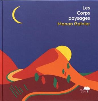 Couverture du livre « Les corps paysages » de Manon Galvier aux éditions Le Cosmographe