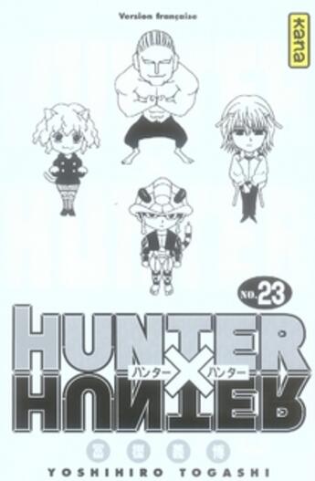 Couverture du livre « Hunter X Hunter Tome 23 » de Yoshihiro Togashi aux éditions Kana