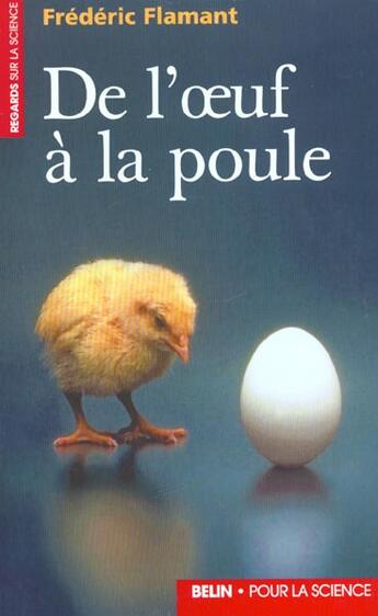 Couverture du livre « De l'oeuf a la poule - introduction a la biologie moleculaire du developpement embryonnaire » de Frederic Flamant aux éditions Belin