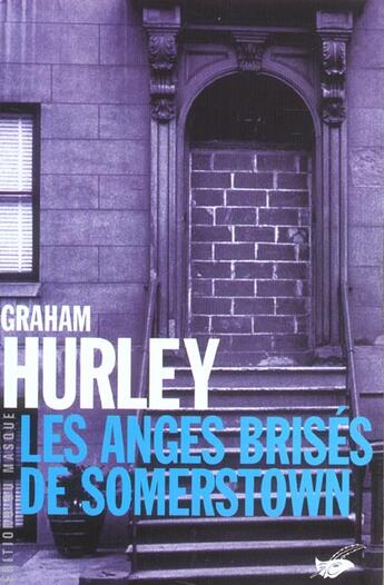 Couverture du livre « Les anges brises de somerstown » de Hurley-G aux éditions Editions Du Masque