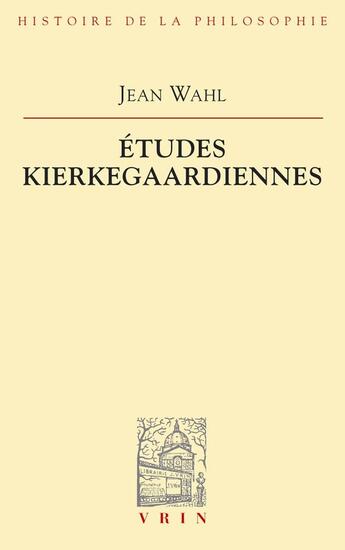 Couverture du livre « Études Kierkegaardiennes » de Jean Wahl aux éditions Vrin