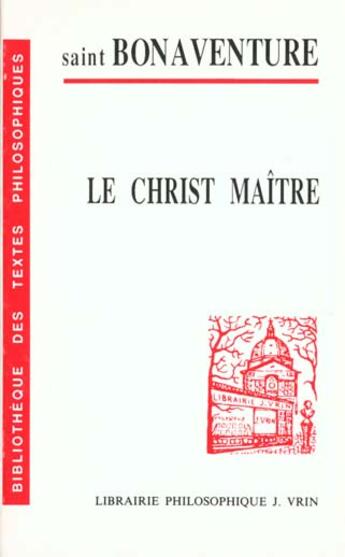 Couverture du livre « Le christ maitre - edition bilingue » de Bonaventure aux éditions Vrin