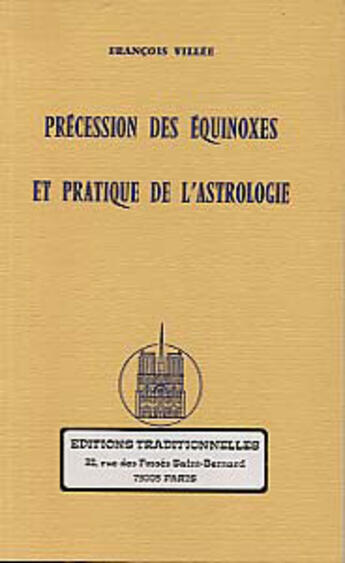 Couverture du livre « Precession Des Equinoxes Et Pratique De L'Astrologie » de Francois Villee aux éditions Traditionnelles