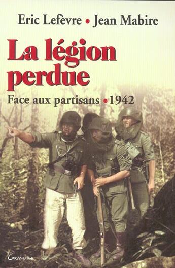 Couverture du livre « La legion perdue : face aux partisans, 1942 » de  aux éditions Grancher