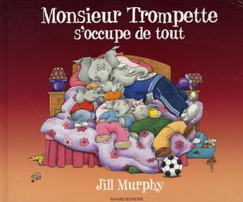 Couverture du livre « Monsieur trompette s'occupe de tout » de Jill Murphy aux éditions Bayard Jeunesse