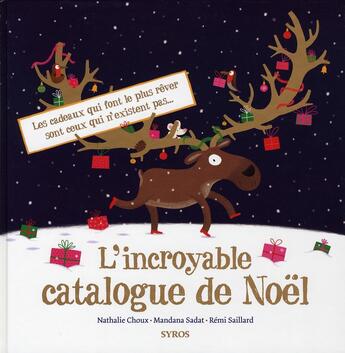 Couverture du livre « L'incroyable catalogue de Noël » de Choux/Sadat/Saillard aux éditions Syros