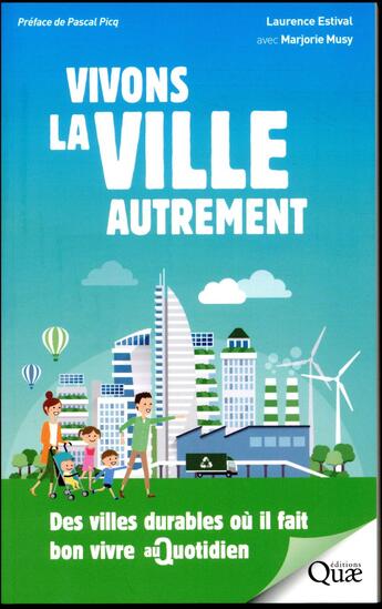 Couverture du livre « Vivons la ville autrement » de Marjorie Musy et Laurence Estival aux éditions Quae