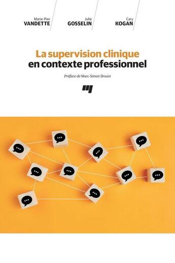 Couverture du livre « La supervision clinique en contexte professionnel » de Julie Gosselin et Marie-Pier Vandette et Cary Kogan aux éditions Pu De Quebec