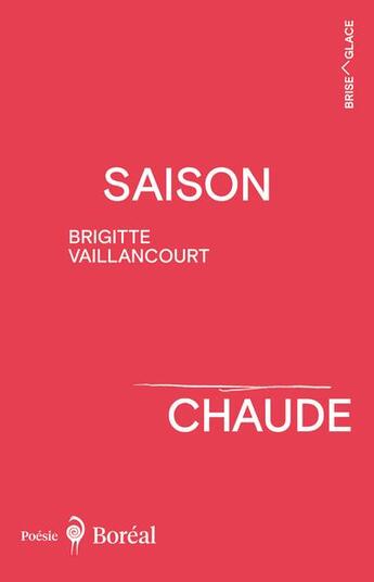 Couverture du livre « Saison chaude » de Brigitte Vaillancourt aux éditions Boreal