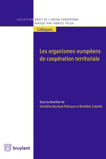 Couverture du livre « Les organismes européens de coopération territoriale » de  aux éditions Bruylant