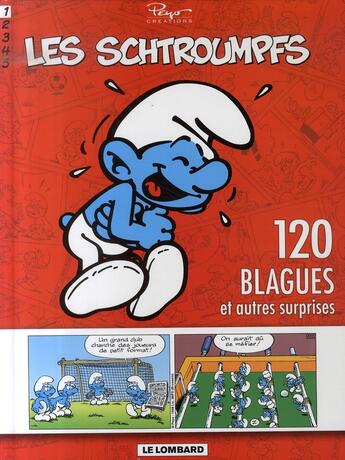 Couverture du livre « Les Schtroumpfs - 120 blagues et autres surprises Tome 1 » de Peyo aux éditions Lombard