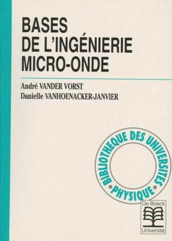 Couverture du livre « Bases de l'ingénierie micro-ondes » de Vander Vorst aux éditions De Boeck Superieur