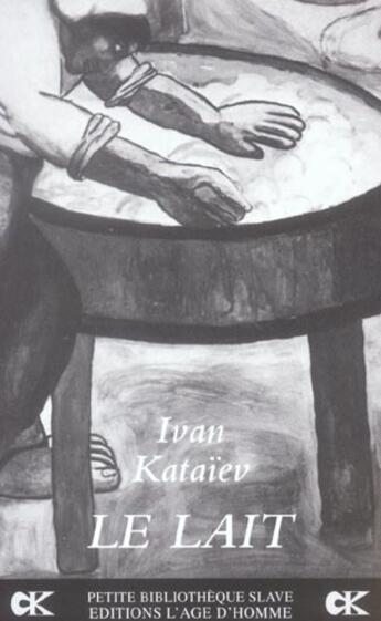 Couverture du livre « Lait (le) » de Kataiev/Gourg aux éditions L'age D'homme